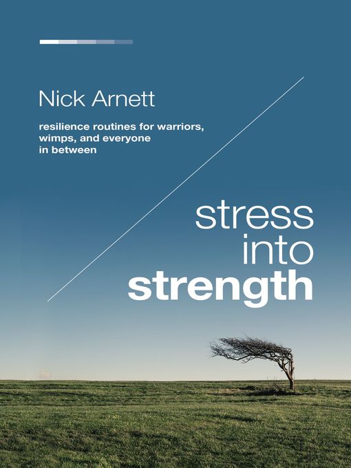 Title details for Stress Into Strength by Nick Arnett - Available